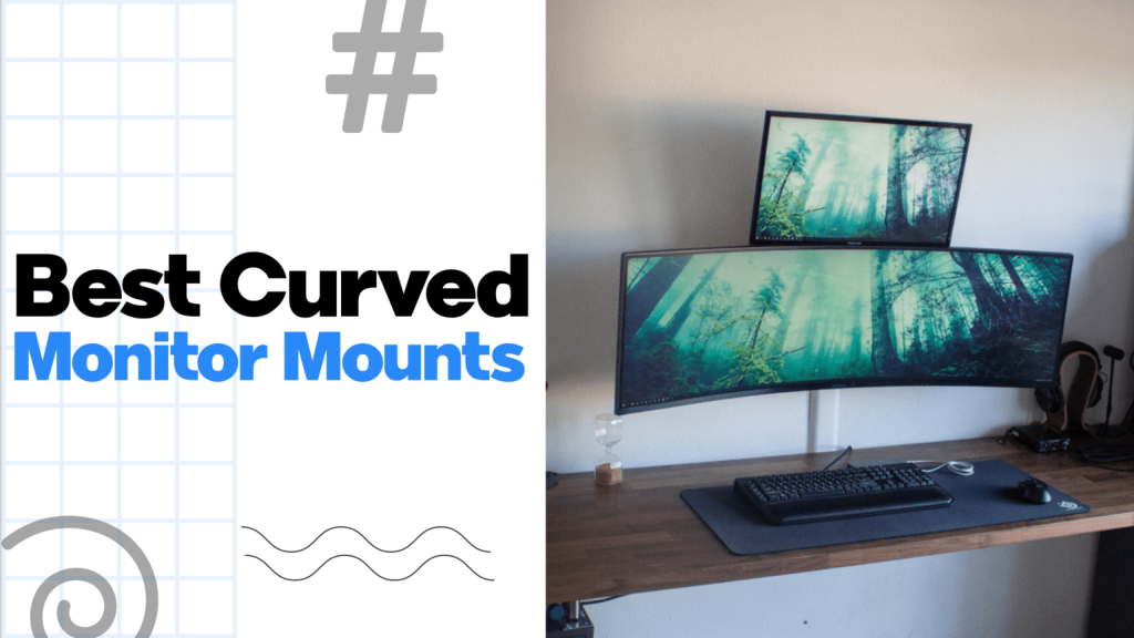 Curved Monitor Mounts