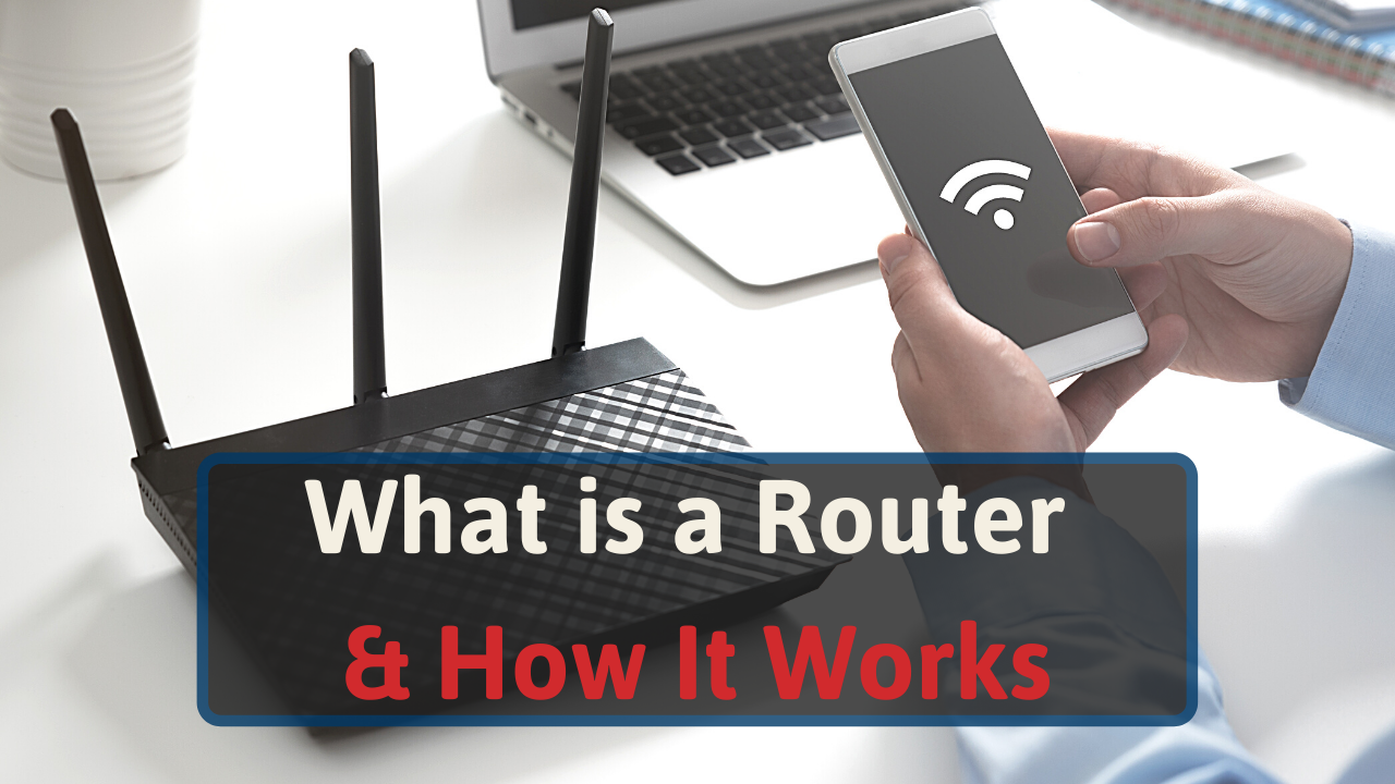What is a Router & How It Works