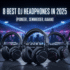 Top 8 Planar Magnetic Headphones of 2025
