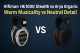 Hifiman HE1000 Stealth vs Arya Organic: Warm Musicality vs Neutral Detail